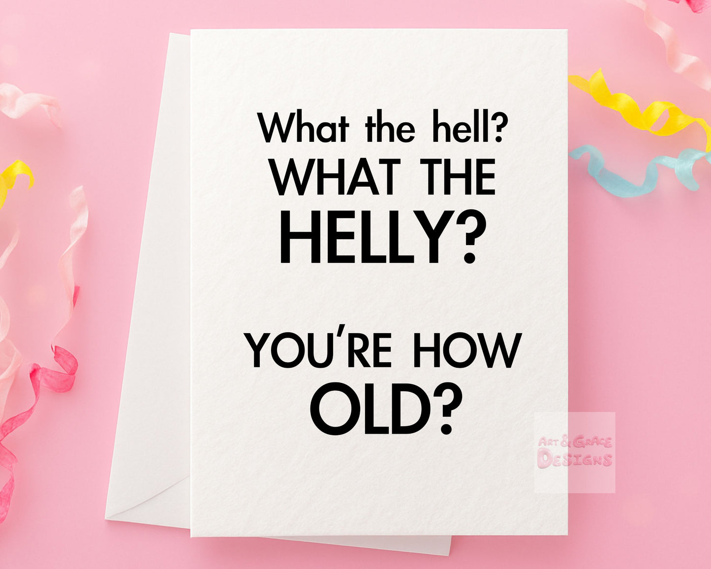 What The Helly Birthday Card, You're How Old Funny Greeting Card