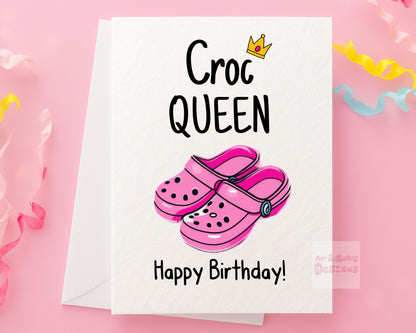 Funny Croc Queen Greeting Card - Sports Mode -  It's Your Birthday-  Happy Birthday - Humorous
