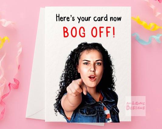 Tracy Beaker Birthday Card - Funny Rude Greeting Card - Tv Programme, The Series Of Tracy Beaker - Bog Off!