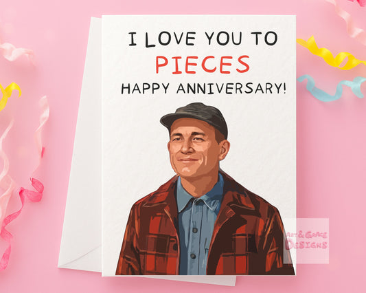 Ed Gein Greeting Card, Happy Anniversary, I Love You To Pieces- Serial Killer Card