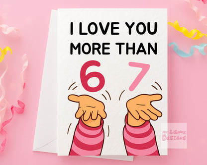 Funny 6-7 Birthday, Valentine’s, Just Because Greeting Card - Birthday Card  For Girlfriend, Boyfriend, Partner Birthday Card, Six Seven Meme