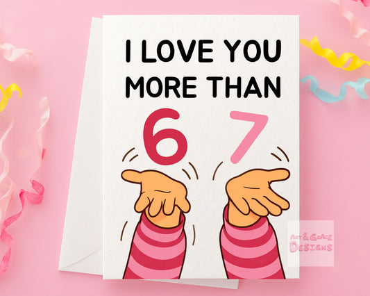 Funny 6-7 Birthday, Valentine's Greeting Card - Birthday Card  For Girlfriend, Boyfriend, Partner Birthday Card, Six Seven Meme
