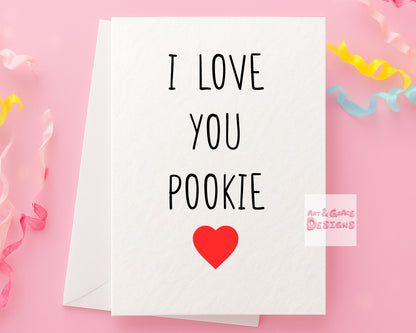 I Love You Pookie Card-  Birthday, Valentine's Card For Partner - Boyfriend- Girlfriend