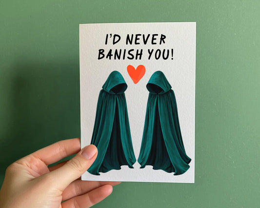 Funny Valentine's Birthday Greeting Card - Reality Game Show, I'd Never Banish You, Traitors