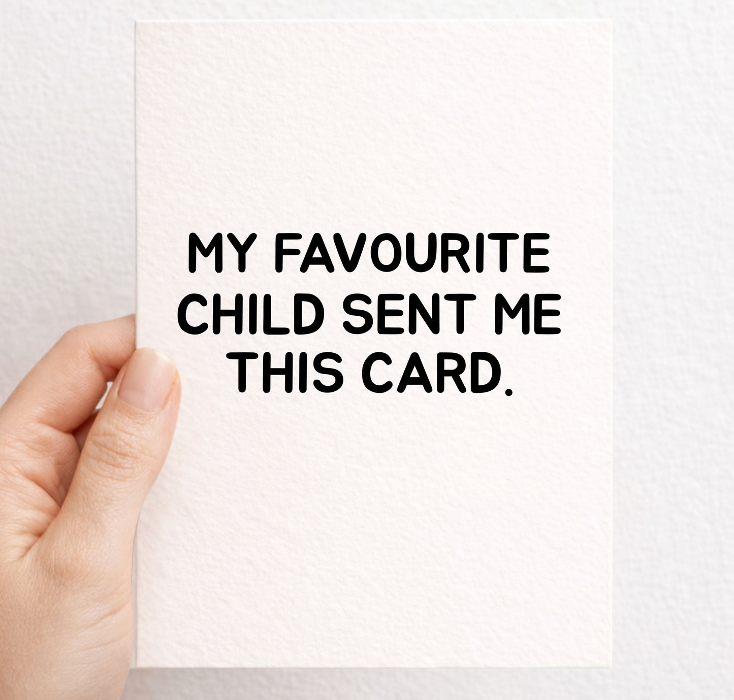 Funny Favourite Child Greeting Card, Cheeky Gift For Parent, Rude Gift For Mother, Mum, Dad, Father, Mother's Day