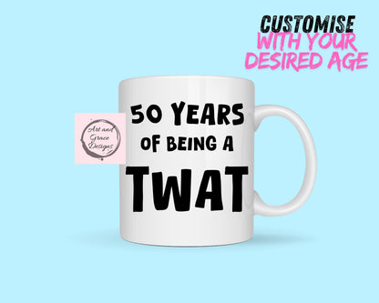 50 Years Of Being A Jerk Mug- Rude Mug For Friend- Family- Work Colleague- You're A Twat Mug