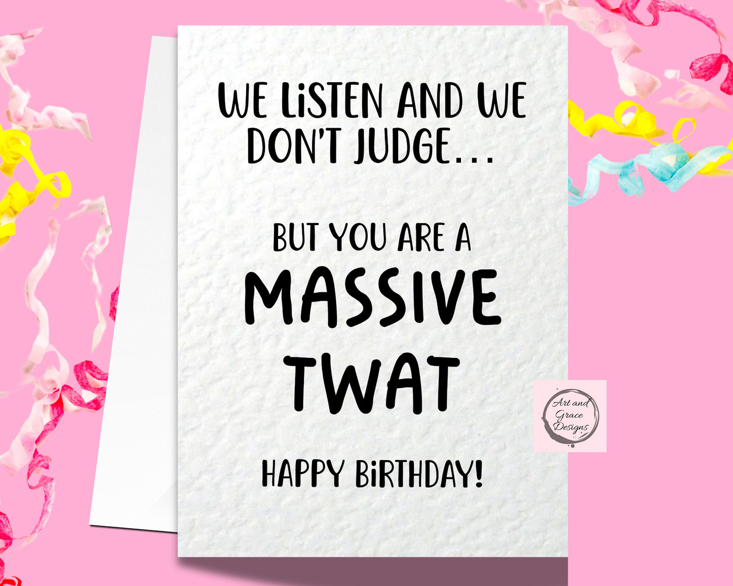 We Listen And We Don't Judge Meme Card -  Funny Greeting Card For Friend - Partner - Massive Twat