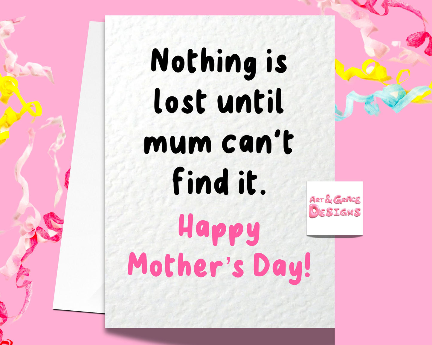 Funny Mother's Day Card - Being A Mum- Humorous - Thankyou Mum- Nothing Is Lost Until Mum Can't Find It