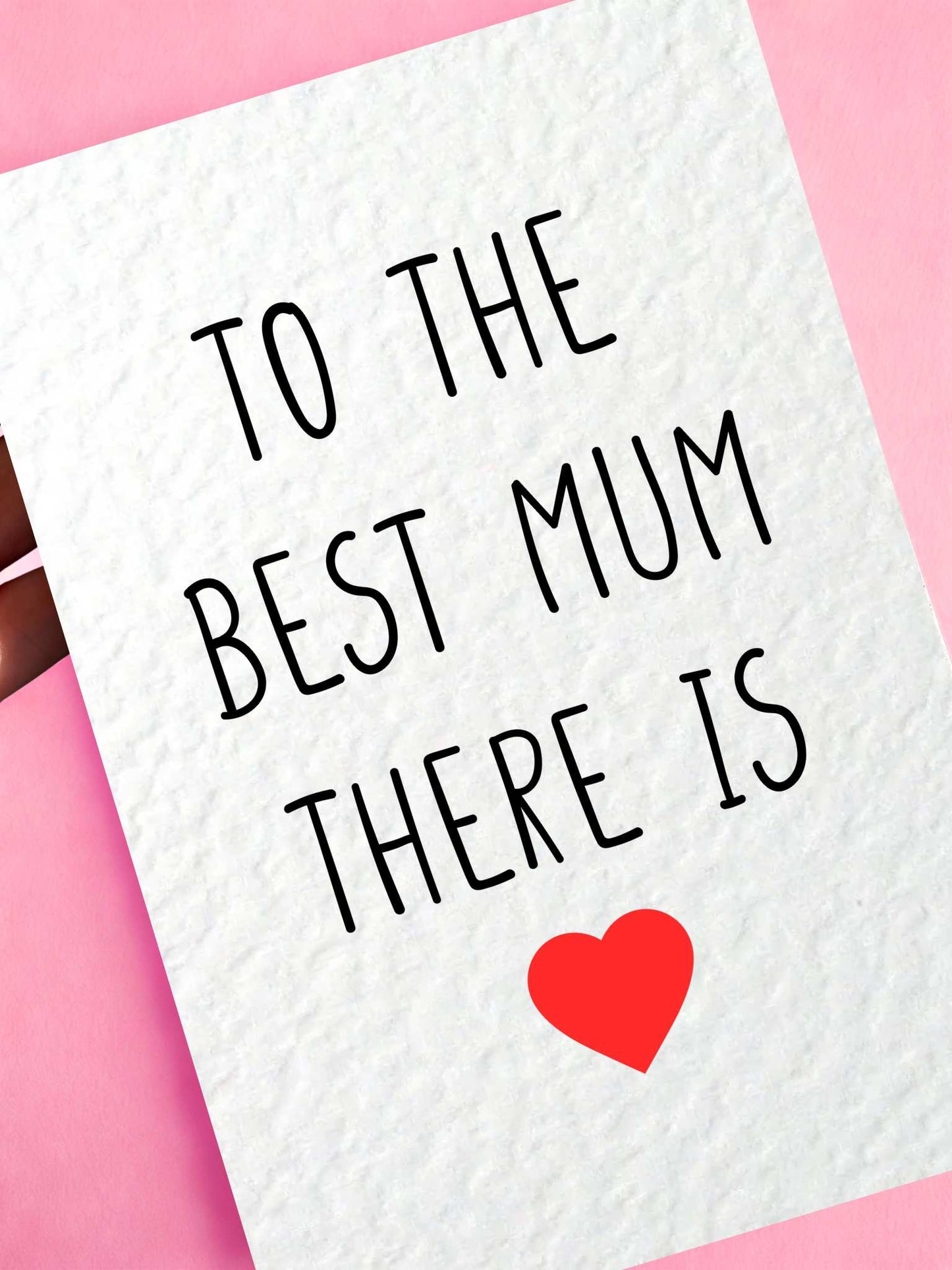 Mother's Day Card, To The Best Mum There Is, Birthday Card For Mum