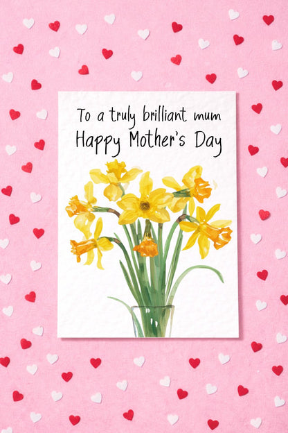 To A Truly Brilliant Mum, Greeting Card For Mum, Mother's Day Daffodils, Flowers In A Vase Painting