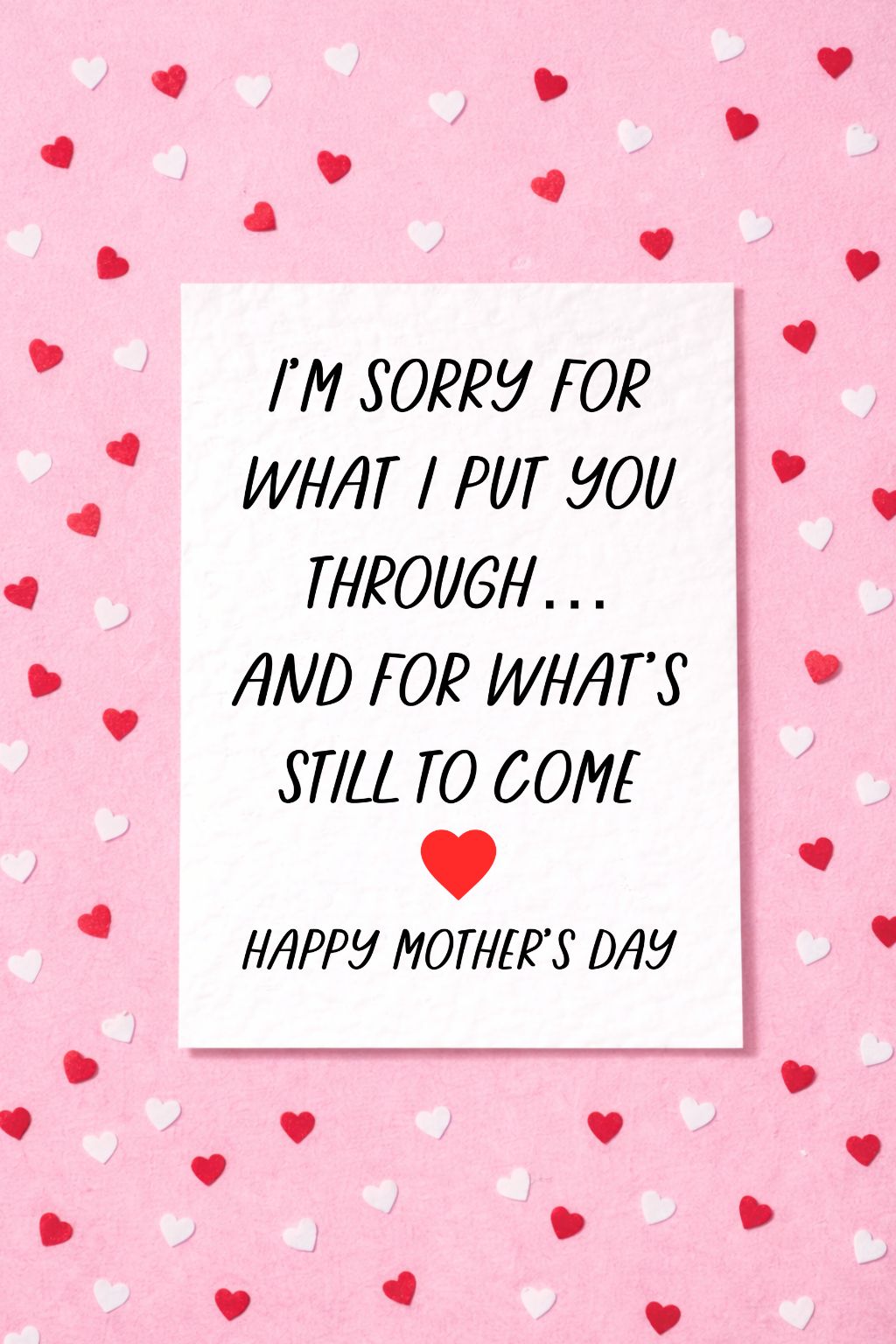 Funny Mother's Day Card I'm Sorry For What I Put You Through, Card For Mum