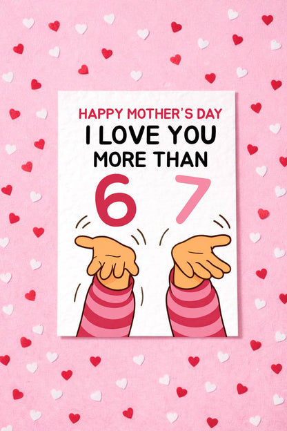 Funny 6-7 Birthday, Mother's Day Greeting Card -Greeting Card For Mum, Six Seven Meme