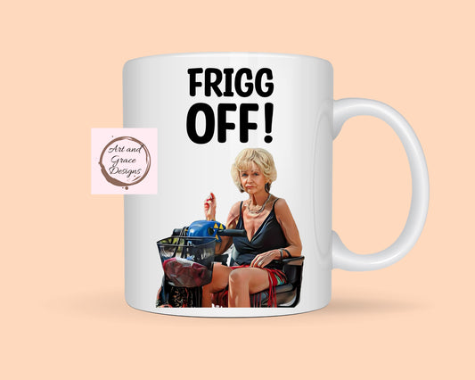 Benidorm Madge Funny Mug - Frigg Off! - Humorous Mug Gift