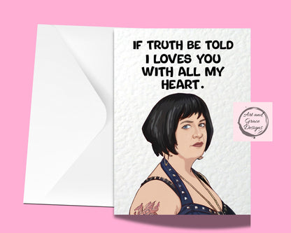 Nessa Greeting Card - I Loves You With My Whole Heart - Humorous - Gavin and Stacey - Birthday - Valentine's Card