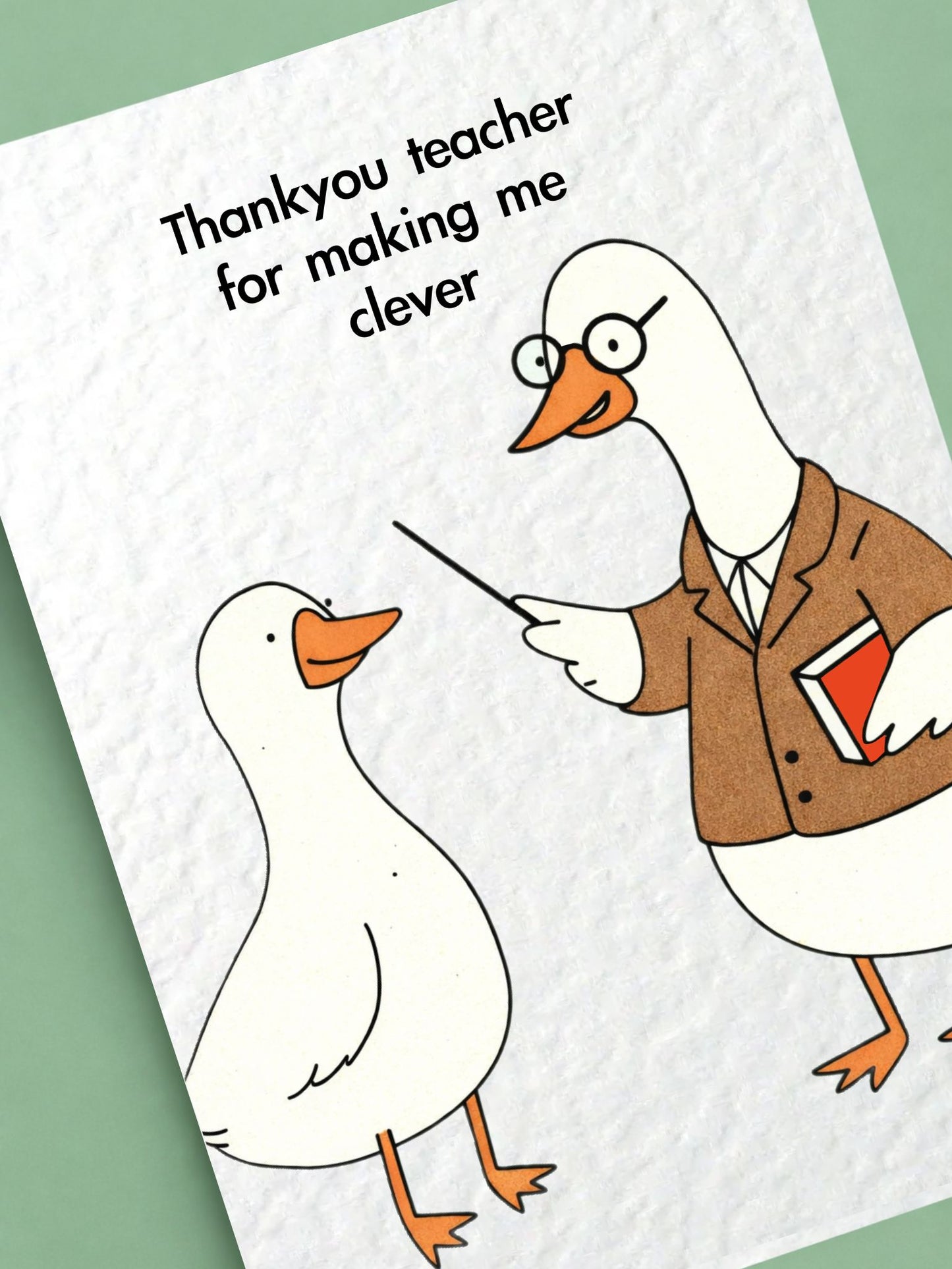 Thank You Teacher For Making Me Clever Card, Cute Goose Teacher Card, Funny Teacher Appreciation Card,  End of Term School Gift
