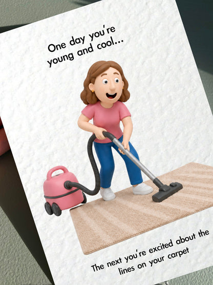 Funny Adulting Birthday Card, “One Day You’re Young and Cool…” Vacuum Carpet Lines Card, Humorous Growing Up Card, Friend Gift