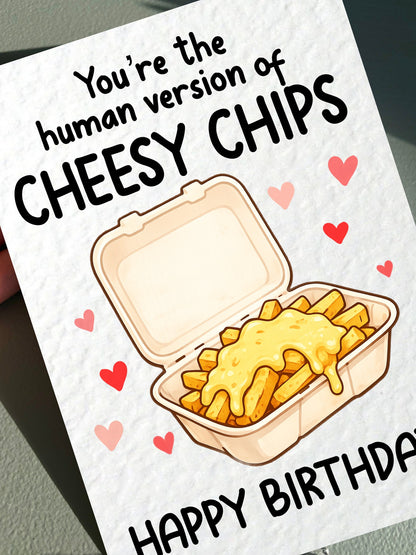 Funny Cheesy Chips Birthday Card, You’re The Human Version Of Cheesy Chips Card, Cute Food Pun Birthday Card, Best Friend Birthday Card