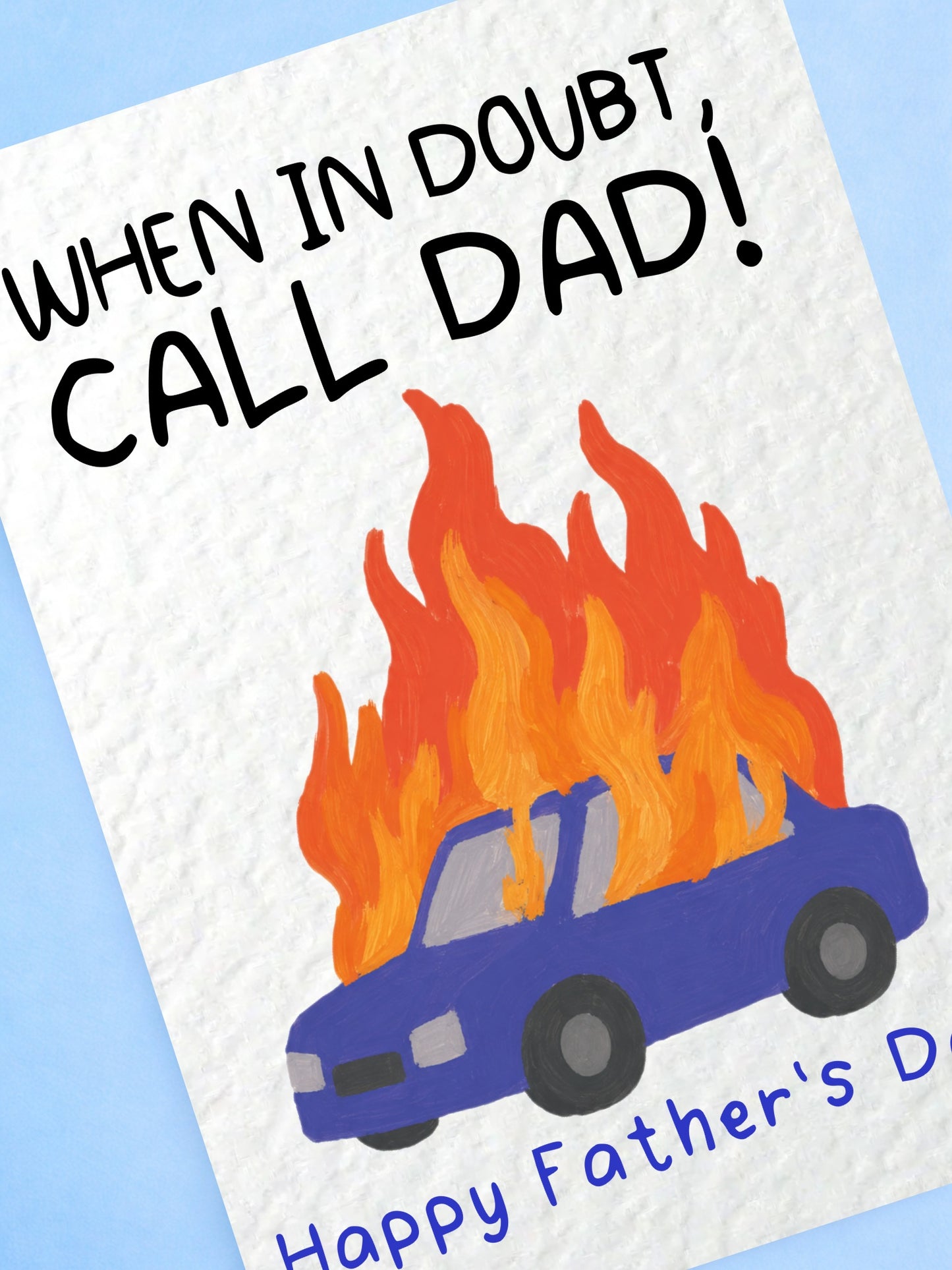 Funny Fathers Day Card for Dad, When In Doubt Call Dad Card, Funny Dad Birthday Card, Mechanic Dad Card, DIY Dad Gift, Car Fire Card