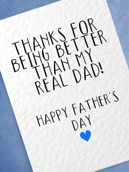 Funny Stepdad Father's Day Card, Thanks For Being Better Than My Real Dad, Stepdad Card, Bonus Dad Gift, Father's Day Card From Daughter