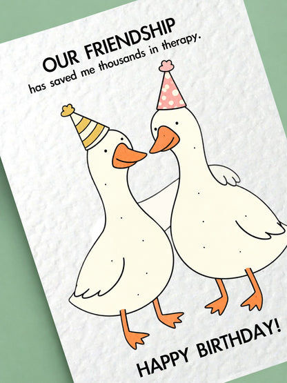 Funny Goose Friendship Birthday Card, Goose Birthday Card, Best Friend, Humorous, Therapy Joke Card, Birthday Card For Friend
