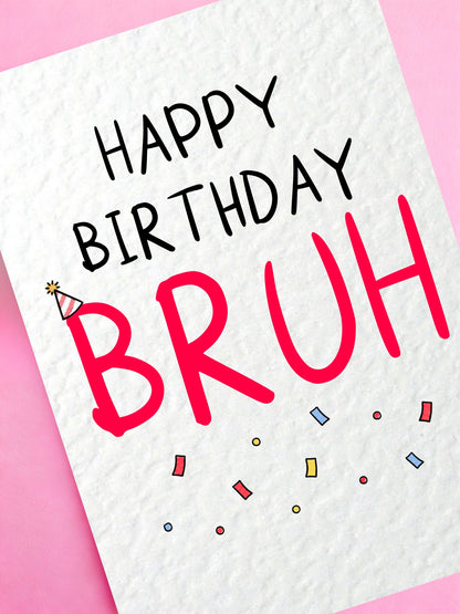 Best Friend Birthday, Brother Birthday, Sister Birthday, Teen Birthday, Gen Z Birthday, Meme Lovers, Funny Birthday Cards.
