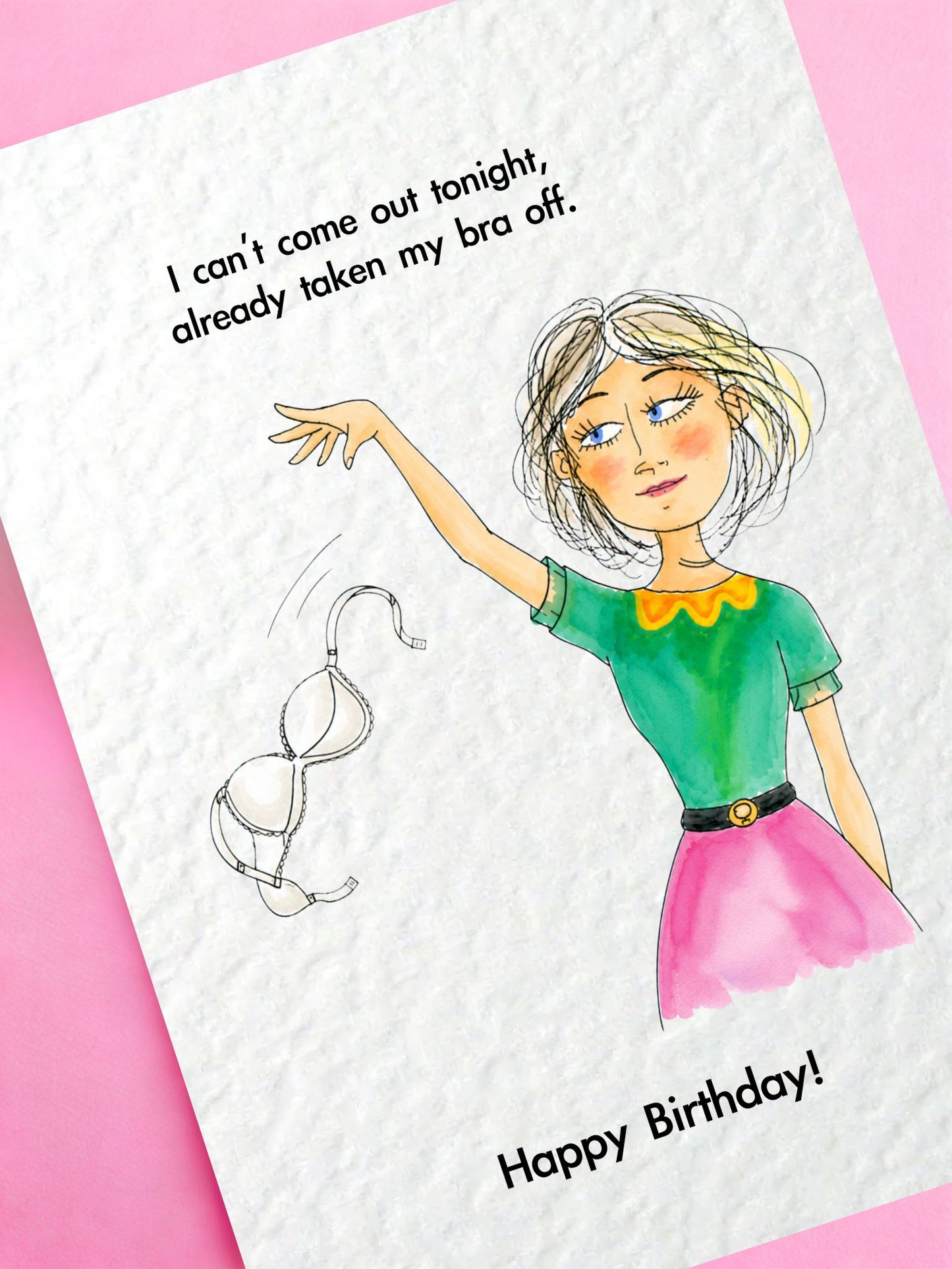 Funny Birthday Card for Friend – "I Can't Come Out Tonight, Already Taken My Bra Off" Card, Humorous Gift For Her