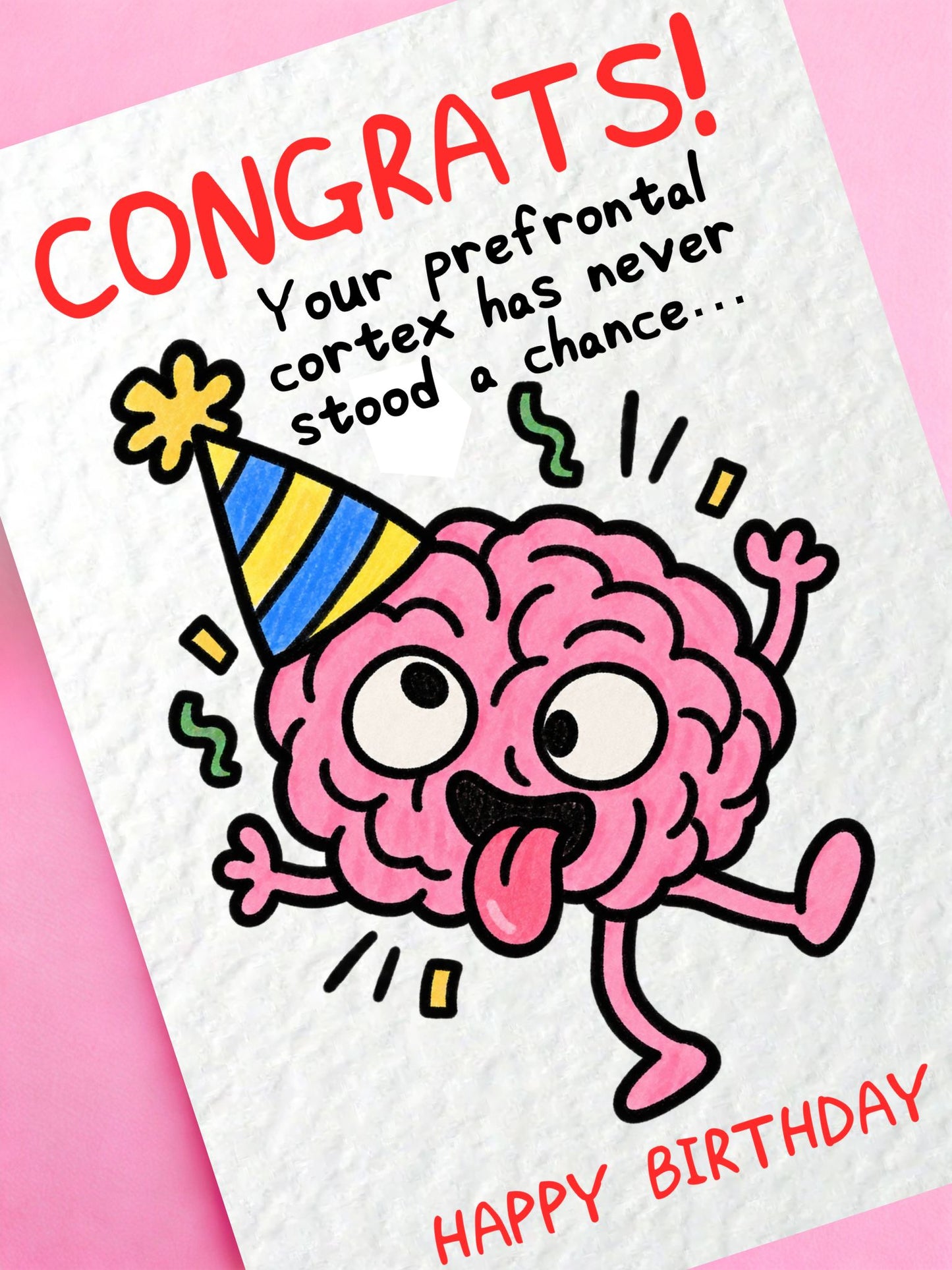 Funny Brain Birthday Card: Prefrontal Cortex Congrats!