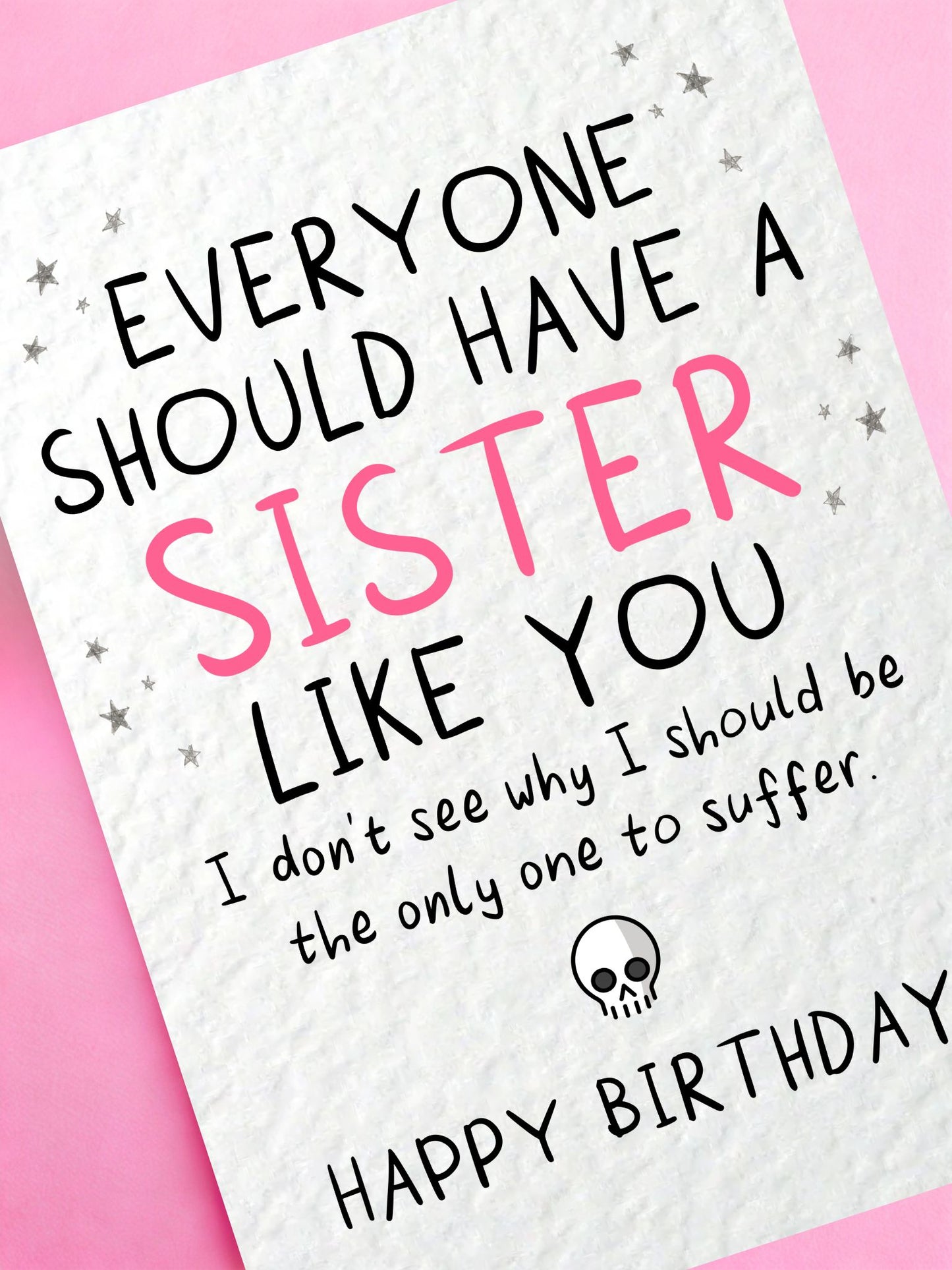 Everyone Should Have a Sister Like You Funny Birthday Card, Humorous Sibling Gift