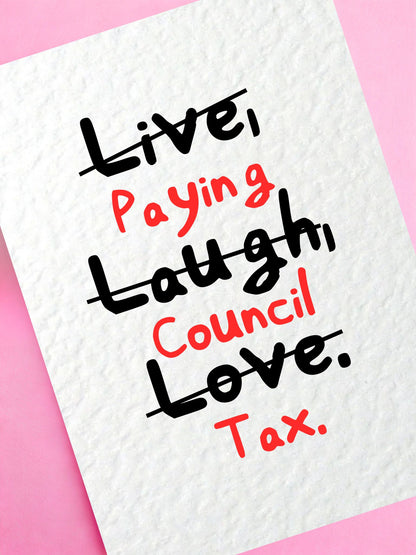 Funny Council Tax Card For Homeowners, Renters, Bills, Relatable Greeting Card, New Home, Adulting, “Live, Laugh, Love.”