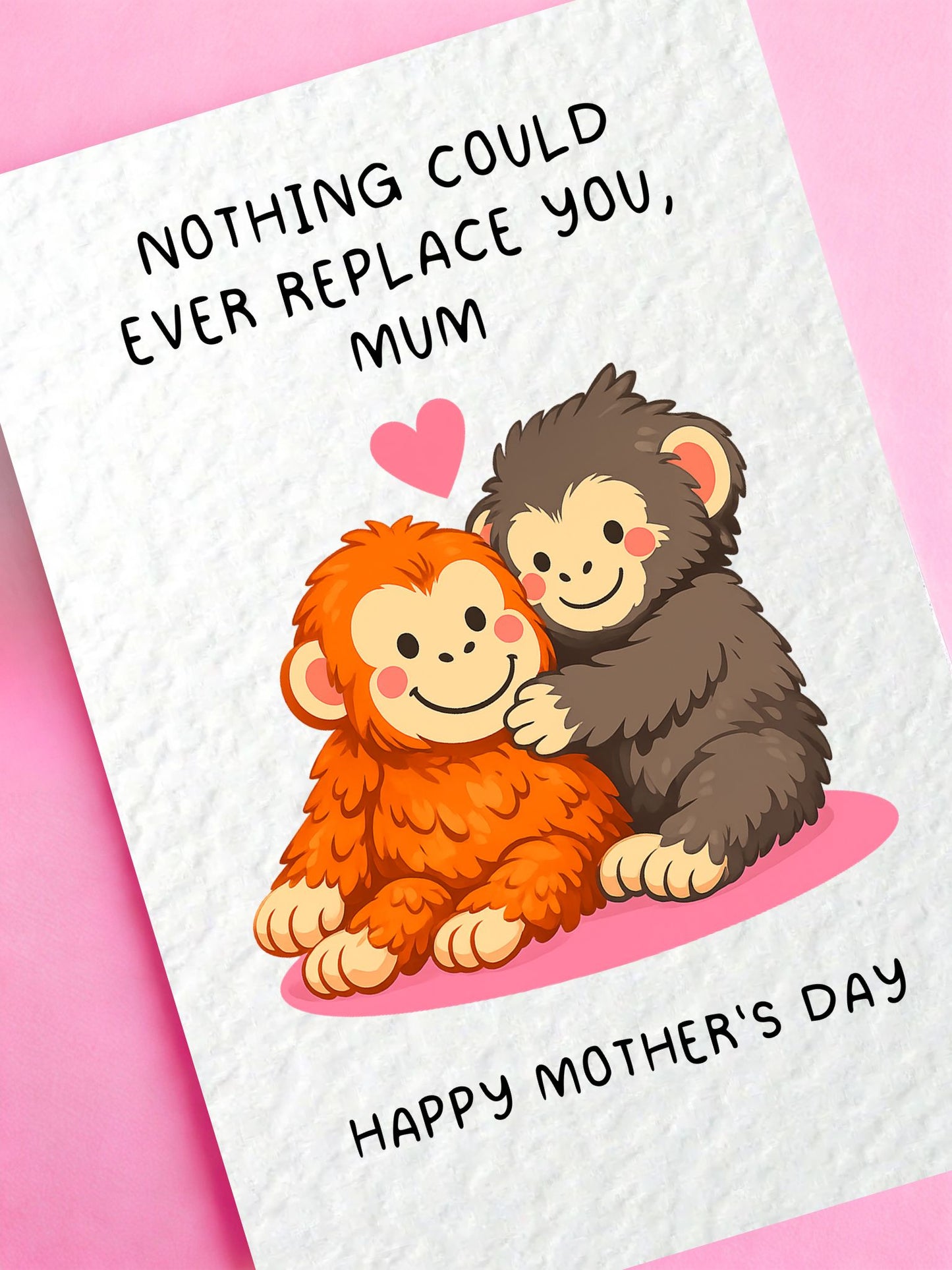 Cute Punch the Monkey Mother's Day Card for Mum, Mummy, No One Could Ever Replace You