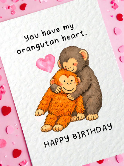 Cute Punch the Monkey Birthday Card, You Have My Orangutan Heart