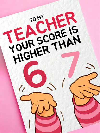 Luxury Thank You Teacher Card - Your Score Is Higher Than Six Seven Meme Gift, Leaving Greeting