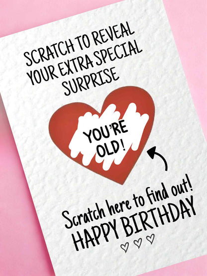 Surprise Reveal Birthday Card: You're Old, Surprise Novelty Card