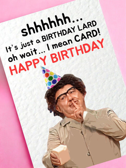 Funny Birthday Lard Greeting Card - Funny Comedian TV Show Gift