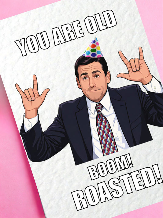 Funny You Are Old Greeting Card - Humorous Boom Roasted Gift For Friend