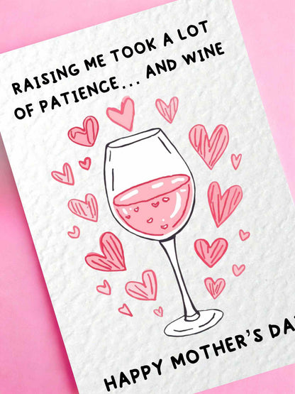 Funny Mother’s Day Card – “Raising Me Took a Lot of Patience… and Wine” – Cute & Humorous Card for Mum from Son or Daughter