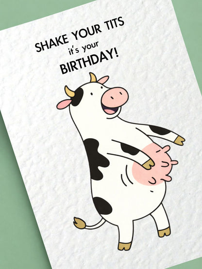 Funny Cow Shake Your Tits Birthday Card: It's Your Birthday Humorous Design