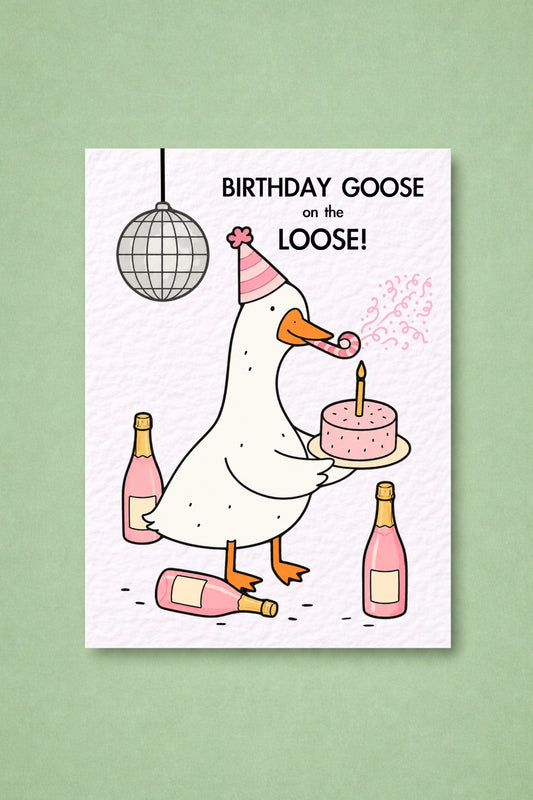 Funny Goose Birthday Card: Silly Goose on the Loose Greeting Card