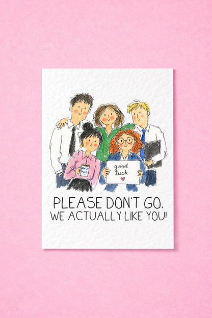 Funny Leaving Card, “Please Don’t Go, We Actually Like You!”, Work Colleague Goodbye Card, Cute Office Team Illustration