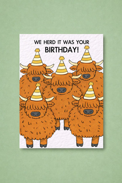 Funny Highland Cows Birthday Card, We Herd It Was Your Birthday Greeting Card