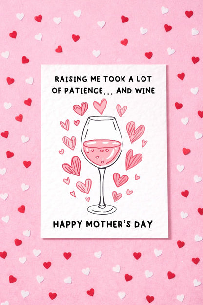 Funny Mother’s Day Card – “Raising Me Took a Lot of Patience… and Wine” – Cute & Humorous Card for Mum from Son or Daughter
