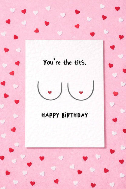 You're The Tits Cheeky Birthday Card, Funny Cute Greeting Card