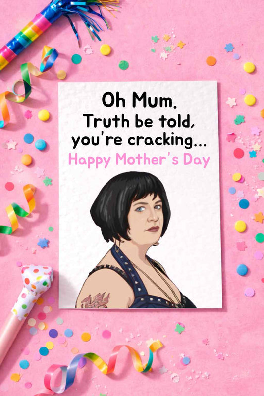 Nessa Greeting Card - Happy Mother's Day You're Crackin... - Humorous - Gavin and Stacey
