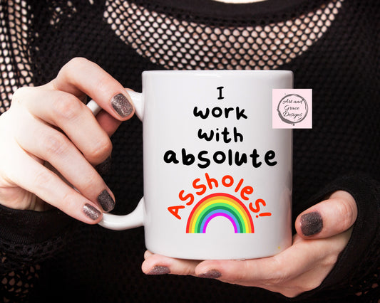 I Work With Assholes Mug - Rude Mug For Friend- Family- Work Colleague- Boss - Funny Rude Mug