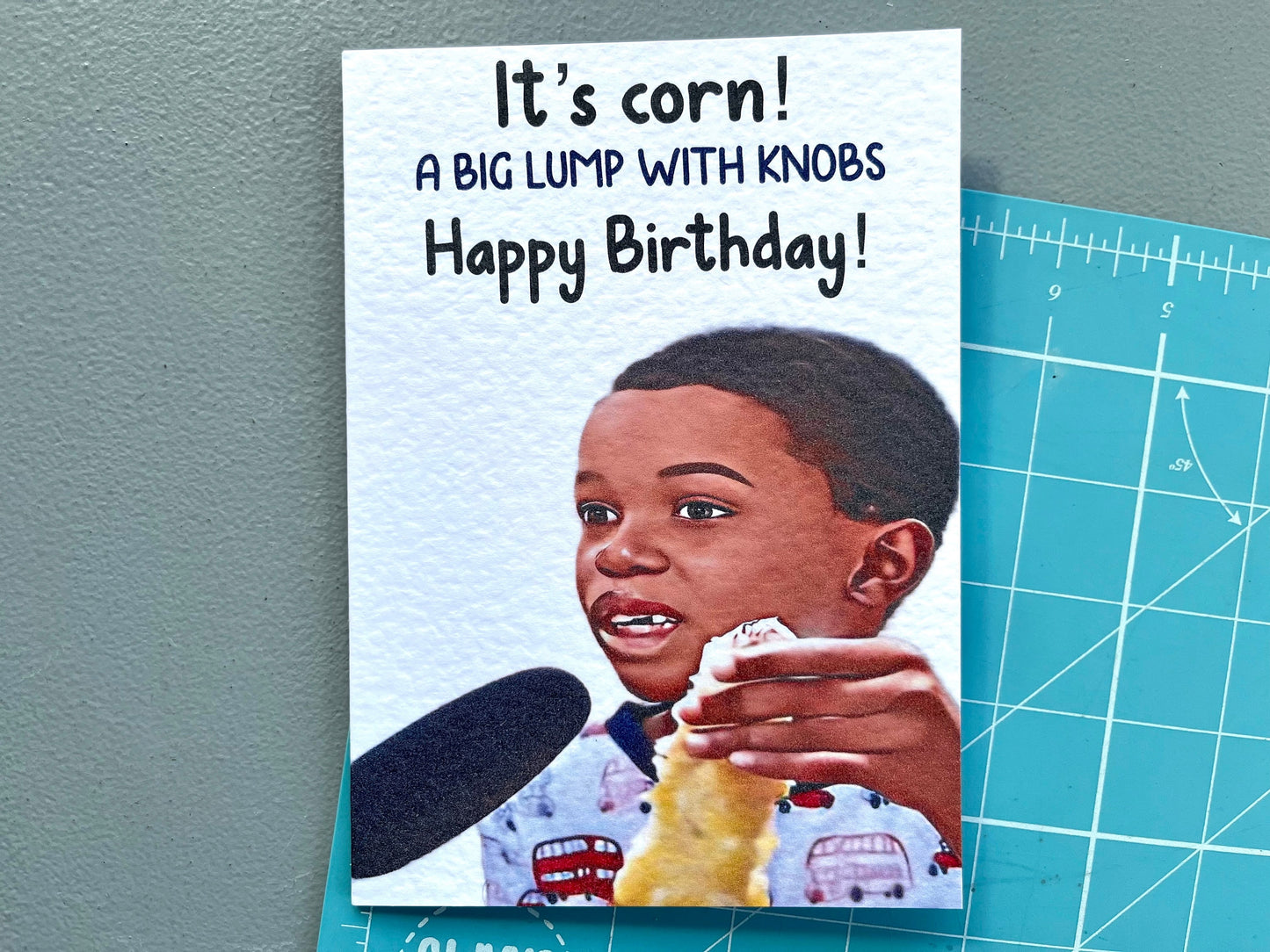 It's Corn Greeting Birthday Card - Funny Meme - Happy Birthday - It Has The Juice - Corn Song