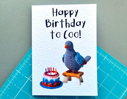 Funny Knitted Pigeon Greeting Card - Happy Birthday - Cute Pigeon - Funny Card For Loved One - Coo!