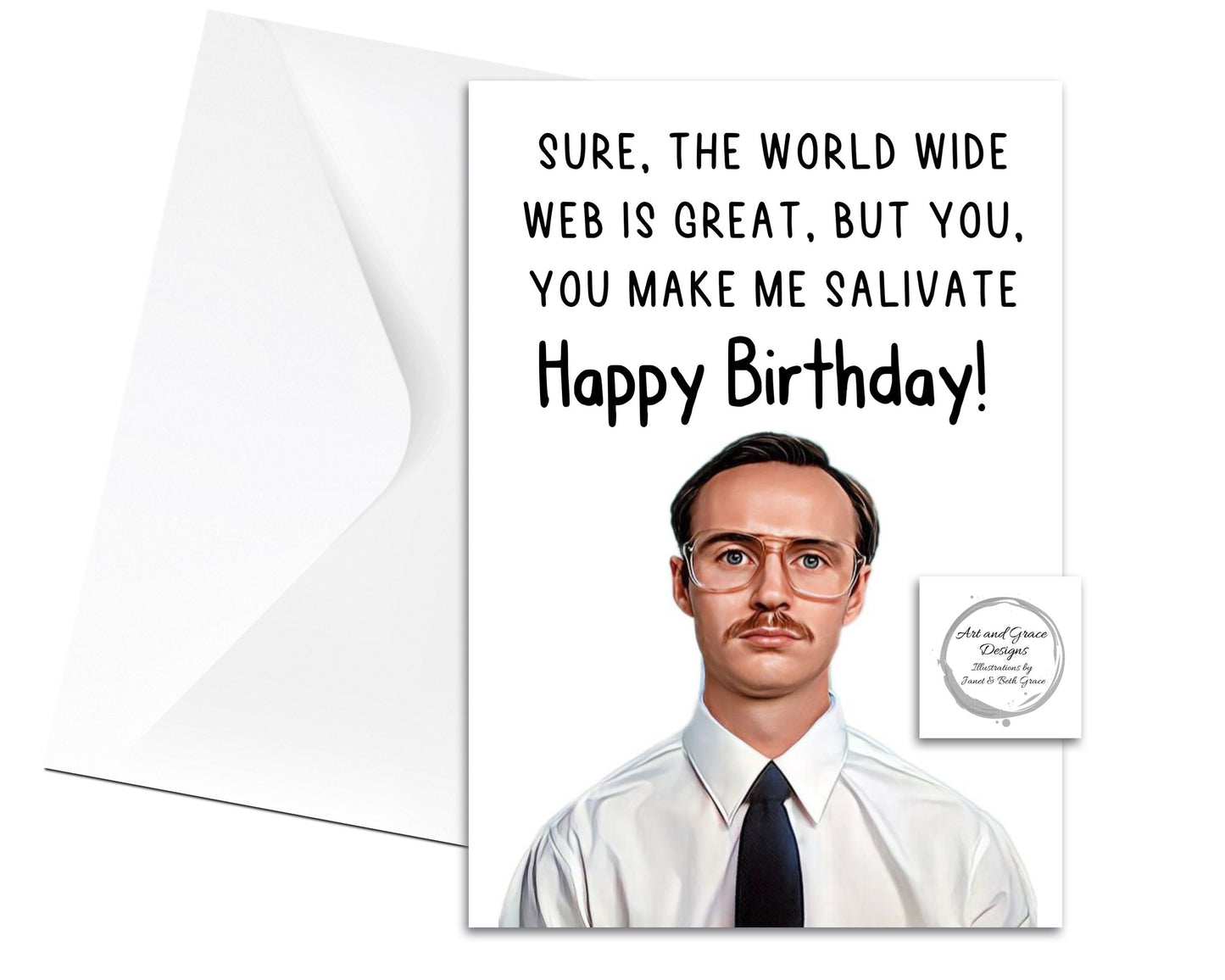 Kip Napoleon Dynamite - Birthday Greeting Card - Happy Birthday - Freakin Sweet Birthday - Funny Movie Quote- You Make Me Salivate