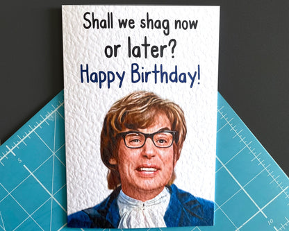 Austin Powers Birthday Card -  Mike Myers - Famous Comedy Show - Funny American Comedy-  Famous Actor