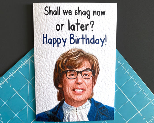 Austin Powers Birthday Card -  Mike Myers - Famous Comedy Show - Funny American Comedy-  Famous Actor