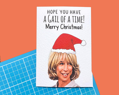 Gail Platt Greeting Card - Coronation Street- Hope You Have a Gail Of A Time -  Funny Soap Star -  Merry Christmas - Gail Platt Meme